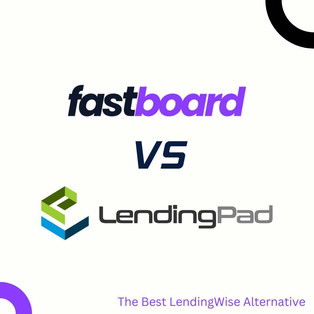 Fastboard vs LendingPad